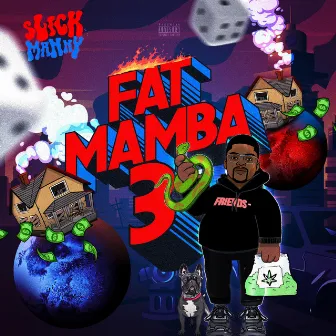 Fat Mamba lll by Slick Manny