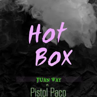 Hot Box by Juanway