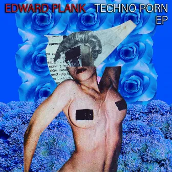 Techno Porn EP by Edward Plank