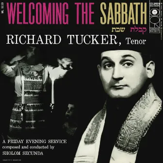 Richard Tucker- Welcoming the Sabbath by Sholom Secunda