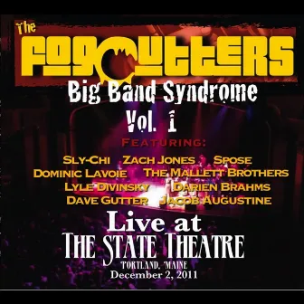 Big Band Syndrome, Vol. 1: Live At the State Theatre by The Fogcutters