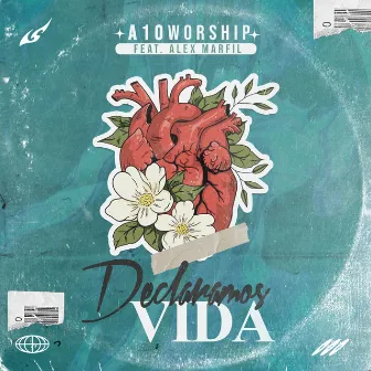 Declaramos Vida by A10 Worship