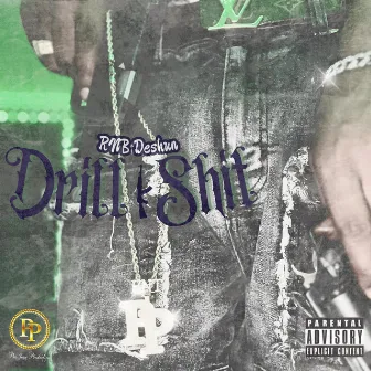 Drill Shit by RNB Deshun