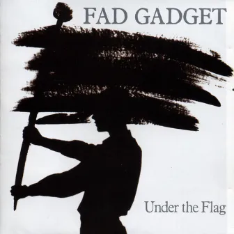 Under the Flag by Fad Gadget