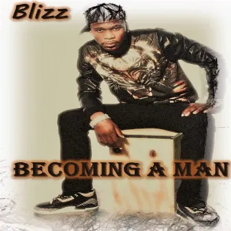 Becoming a Man - Single by Blizz