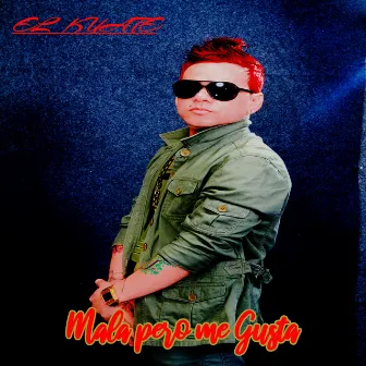 Mala Pero Me Gusta by El Kuate