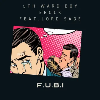 F.U.B.I by 5thWard Boy Erock