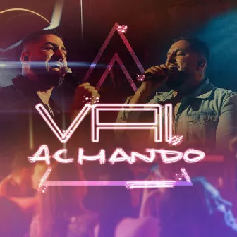 Vai Achando by Brenno e Edu