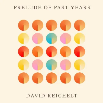 Prelude of Past Years by David Reichelt