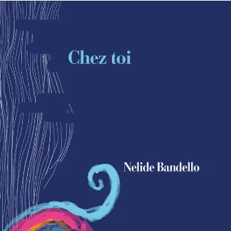 Chez Toi by Nelide Bandello