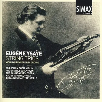 Eugéne Ysaye - String Trios by Tor Johan Bøen