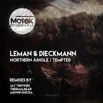 Northern Jungle / Tempted by Leman & Dieckmann