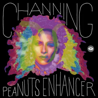 Peanuts Enhancer - EP by Channing