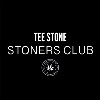 Stoners Club by Tee Stone