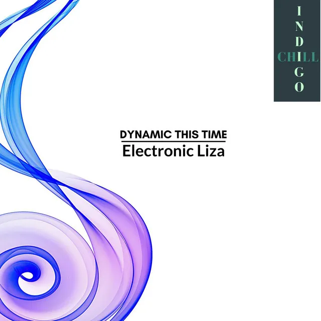 Dynamic This Time - Electronic Liza