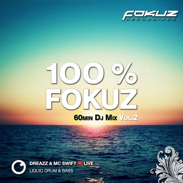 Liquid Drum & Bass - 100% Fokuz Recordings - Live with Dreazz ft. Swift