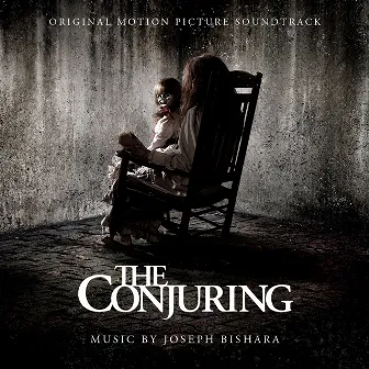 The Conjuring (Original Motion Picture Soundtrack) by joseph bishara