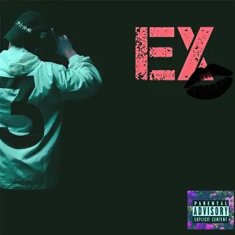 Ex by Just Visionz