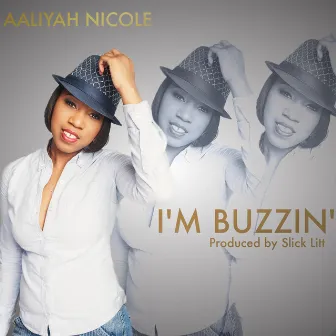 I'm Buzzin' by Chi Waller