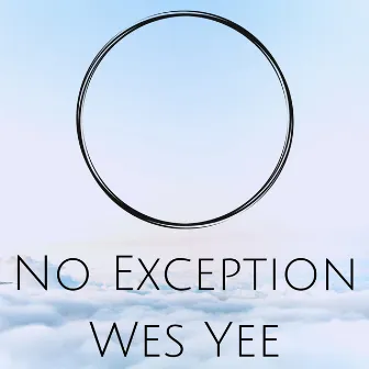 No Exception by Wes Yee