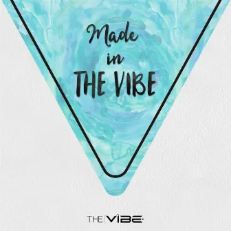 Made in THE VIBE by Asha