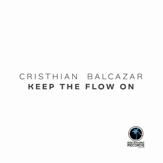 Keep the Flow On by Cristhian Balcazar