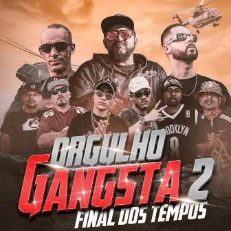 Orgulho Gangsta 2: Final dos Tempos by Stanley Uzla