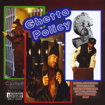 Ghetto Policy by Cartell