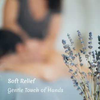 Gentle Touch of Hands by Soft Relief