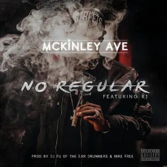 No Regular (feat. RJ) - Single by Mckinley Ave