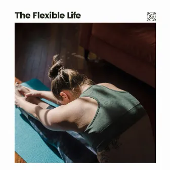 The Flexible Life by Energizing Yoga Zone