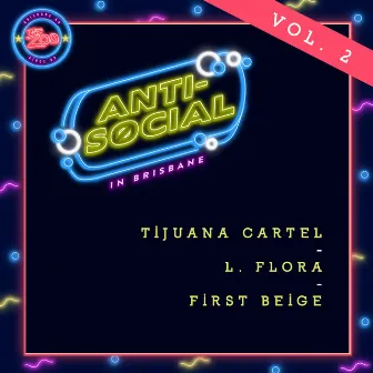 Anti-Social in Brisbane Vol. 2 by Tijuana Cartel