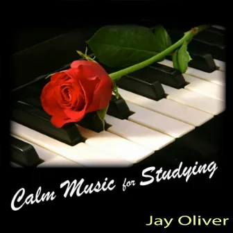 Calm Music for Studying by Jay Oliver