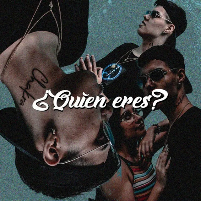 ¿Quien Eres?