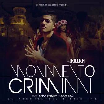 Movimiento Criminal by JKillah