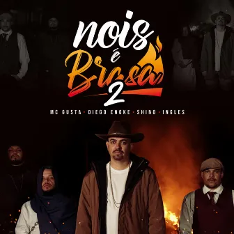 Nois É Brasa 2 by MC Gusta