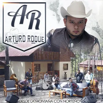 Desde la Montaña Con Norteño by Arturo Roque