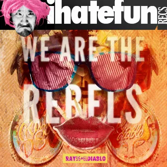 We Are The Rebels by El Diablo & RayDS