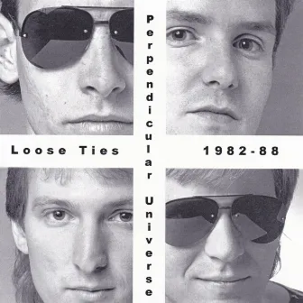 Perpendicular Universe by Loose Ties