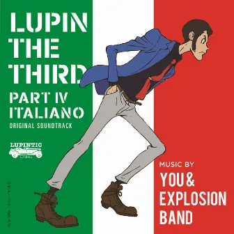 LUPIN THE THIRD PART IV Original Soundtrack～ITALIANO － Digital Edition － by You & Explosion Band