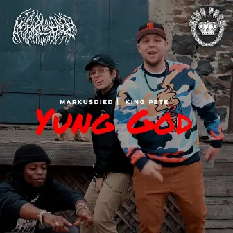 Yung God by King Pete