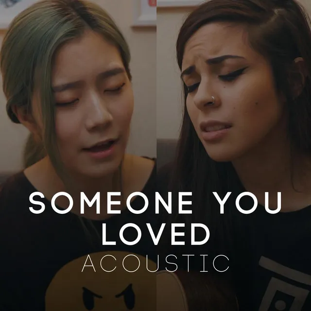 Someone You Loved - Acoustic