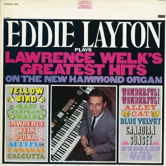 Plays Lawrence Welk's Greatest Hits by Eddie Layton