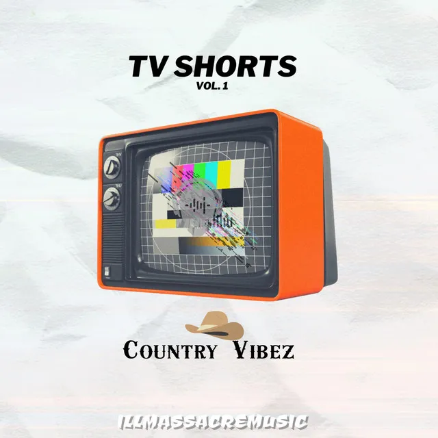 Tv Shorts Vol. 1 Country Vibez