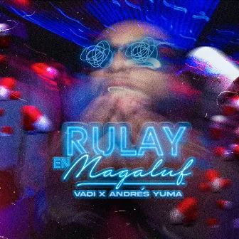 Rulay en Magaluf by andres yuma