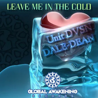 Leave Me In The Cold by Dale Dean