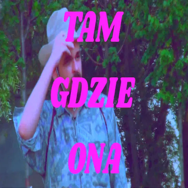 Tam Gdzie Ona