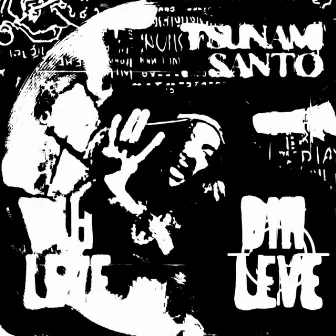 DIH LEVE by Tsunami Santo