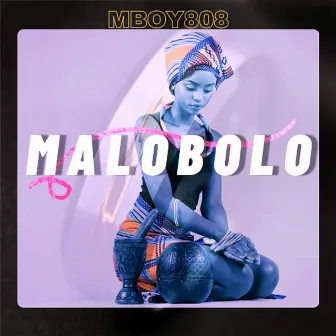 Malobolo by Mboy808