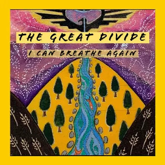 I Can Breathe Again by The Great Divide